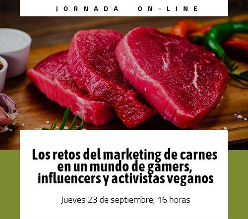 Jornada Gratuita "Los retos del marketing de carnes en un mundo de gamers, influencers y activistas veganos". 23 de septiembre.